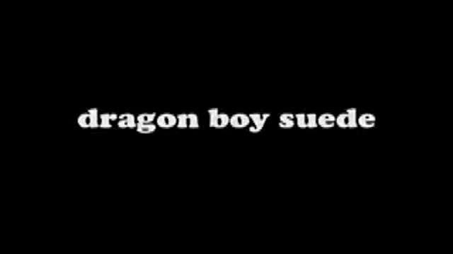 Dragon Boy Suede "buy you clothes, do you in 'em, take 'em back" смотреть онлайн