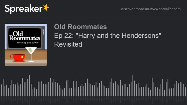 Ep 22: "Harry and the Hendersons" Revisited смотреть онлайн