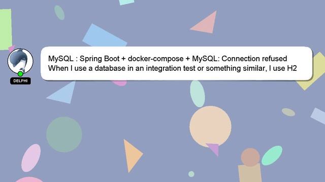 MySQL : Spring Boot + docker-compose + MySQL: Connection refused смотреть онлайн