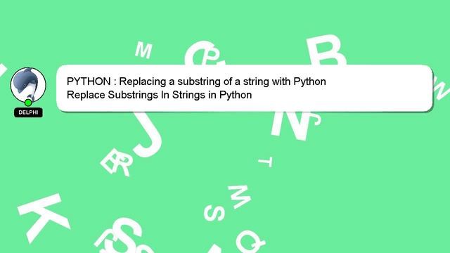 PYTHON : Replacing a substring of a string with Python смотреть онлайн