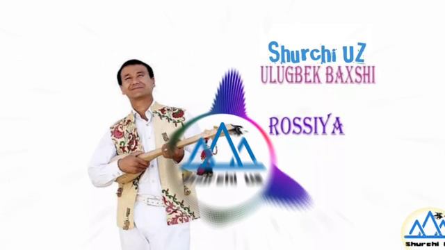 Ulugbek Baxshi - Rossiya. Mp3