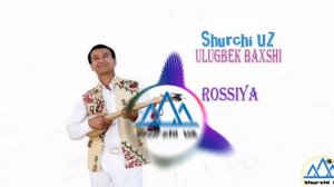 Ulugbek baxshi - Rossiya. Mp3