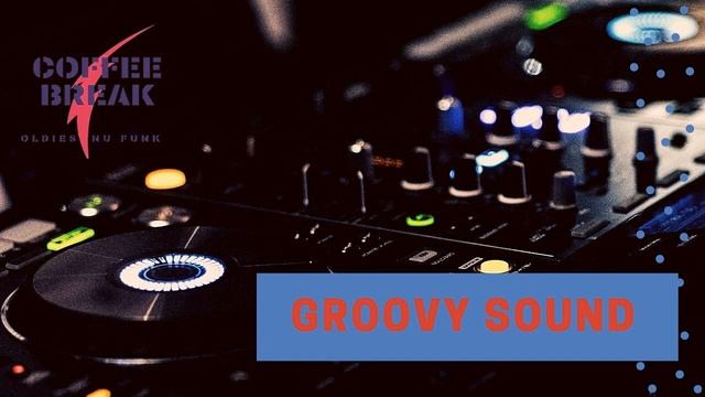 Coffee Break - Groovy Sound Mix - HQ смотреть онлайн