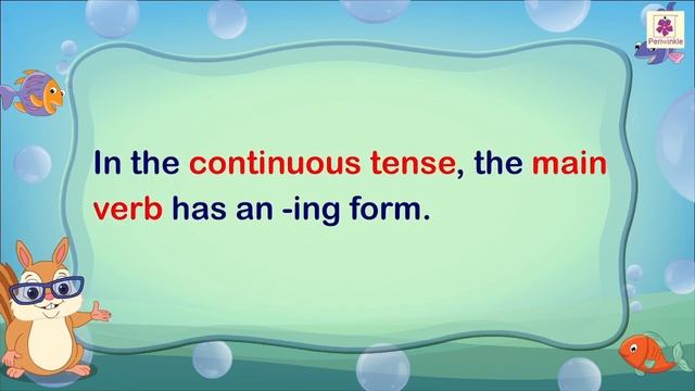 Continuous Tenses - Present, Past and Future | English Grammar & Composition Grade 3 | Periwinkle смотреть онлайн