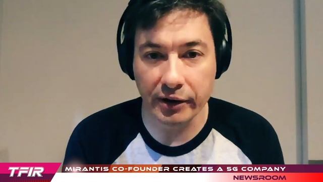 Mirantis Co-Founder Creates Open Source 5G Company FreedomFi смотреть онлайн