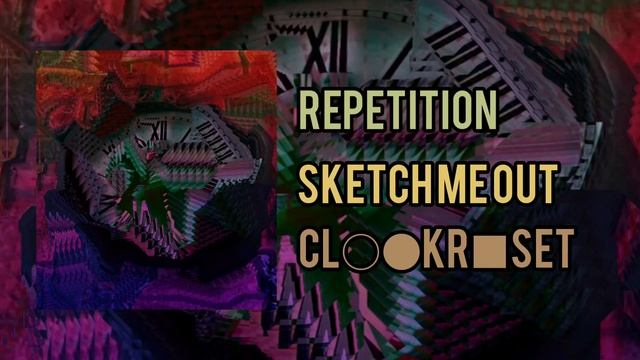 Repetition | CLOCK RESET | SKETCH ME OUT | INSTRUMENTAL смотреть онлайн