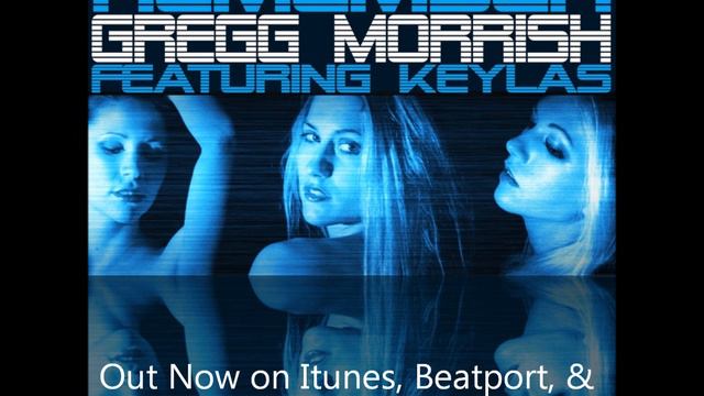 Remember-Gregg Morrish Feat Keylas смотреть онлайн