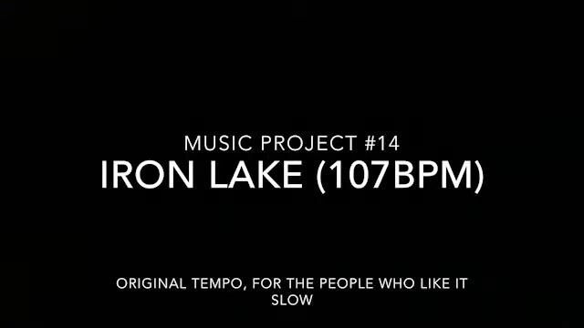 Music Project #14 - Iron Lake (107 BPM) смотреть онлайн
