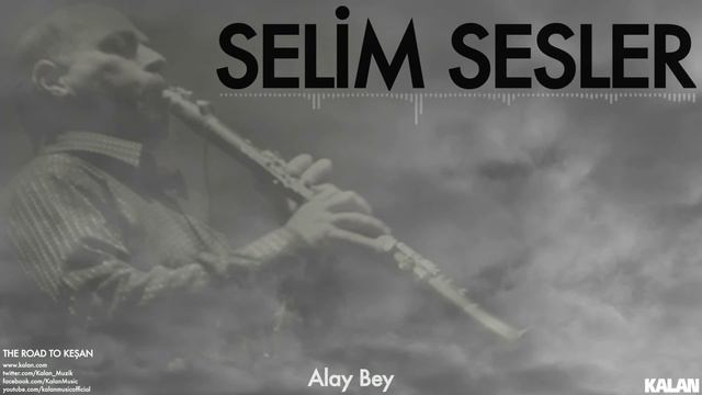 Selim Sesler - Alay Bey - [ The Road To Keşan © 1999 Kalan Müzik ] смотреть онлайн