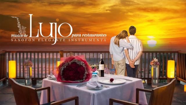 MUSICA DE LUJO PARA HOTEL 5 ESTRELLAS, RESTAURANTE, SPA - Elegant Saxophone Melodies смотреть онлайн
