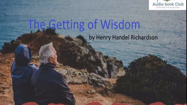 the Getting of Wisdom Part 1 by Henry Handel Richardson | Free English Audiobook" смотреть онлайн