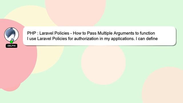 PHP : Laravel Policies - How to Pass Multiple Arguments to function смотреть онлайн