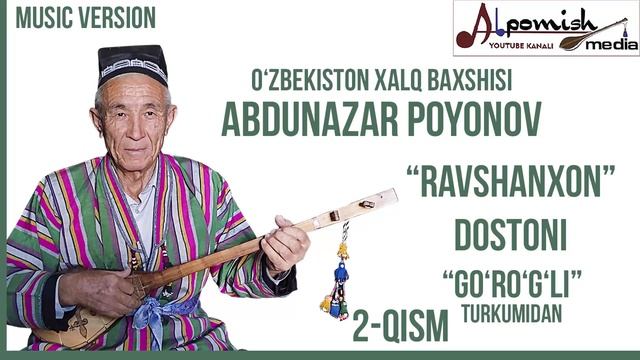 Абдуназар бахши Поёнов, Равшанхон достони, 2-qism