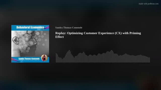 Replay: Optimizing Customer Experience (CX) with Priming Effect смотреть онлайн