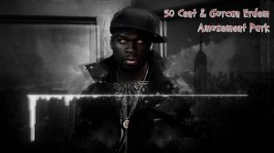 50 Cent & Gurcan Erdem   Amusement Park (DJ Hammerhead New Eurodance ).mp4