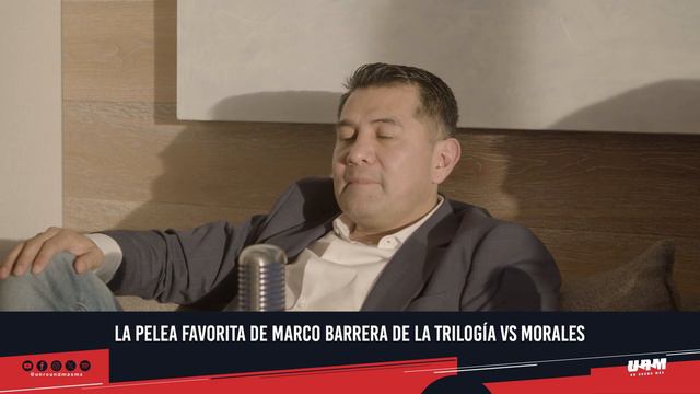 La pelea favorita de Marco Barrera de la trilogía vs Morales смотреть онлайн