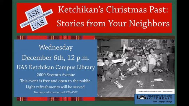 Ask UAS: "Ketchikan's Christmas Past: Stories from Your Neighbors" смотреть онлайн