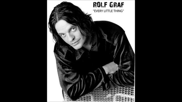 Rolf Graf (Every Little Thing) смотреть онлайн