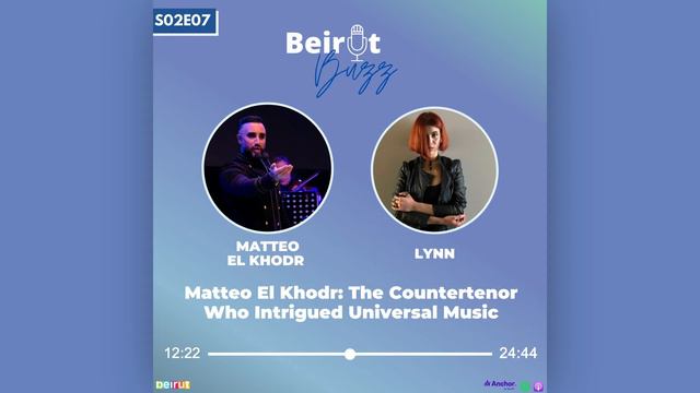 BeirutBuzz S02E07: Matteo El Khodr: The Countertenor Who Intrigued Universal Music