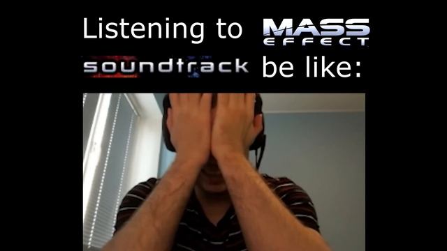 Listening to Mass Effect 1 OST be like: смотреть онлайн