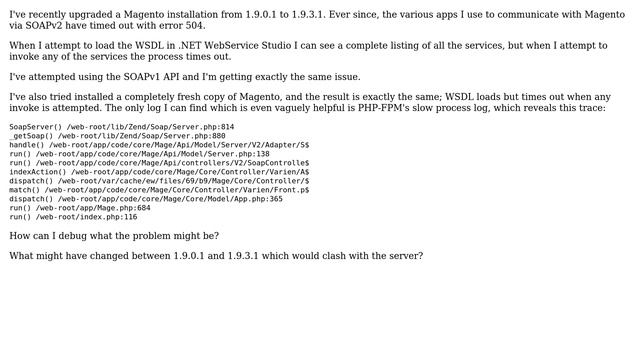 Magento: SOAP - unable to invoke since upgrade to 1.9.3.1 (timeout), how to debug? смотреть онлайн