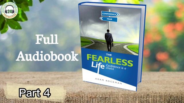 The fearless life confidence is a choice | ADAM ROCKMAN | stories of success | full audiobook смотреть онлайн