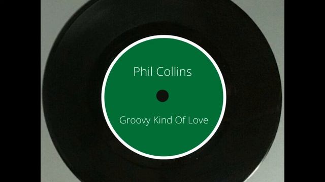 Phil Collins - Groovy Kind Of Love смотреть онлайн