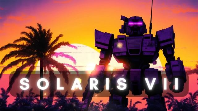 SOLARIS VII - A Synthwave Mix for Mechwarriors смотреть онлайн
