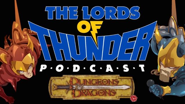 The Lords of Thunder Podcast - Dungeons and Dragons! смотреть онлайн