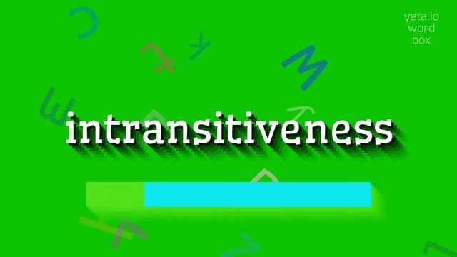 INTRANSITIVENESS - HOW TO PRONOUNCE IT? смотреть онлайн