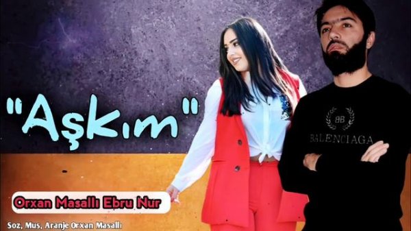 Orxan Masalli & Ebru Nur Askim 2022 Yeni (Toy Mahnisi)