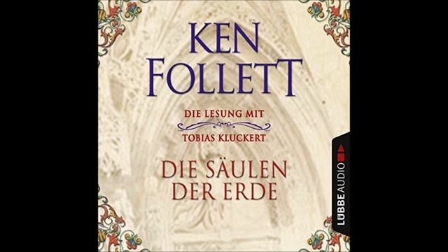 Hörbuch Tipp Ken Follett Die Säulen der Erde Kingsbridge Tobias Kluckert Erwachsene Komplett смотреть онлайн