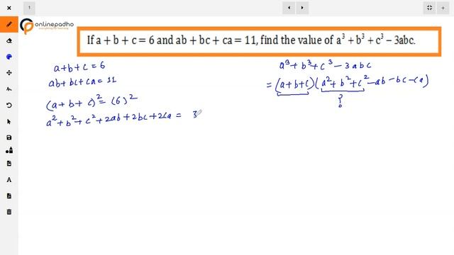 IX Polynomials If a + b + c = 6 and ab + bc + ca =11, find the value of a^3 + b^3 + c^3 3abc смотреть онлайн