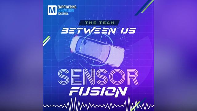 EIT - The Tech Between Us Podcast Episode 3: Sensor Fusion смотреть онлайн