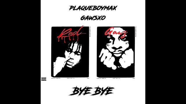 plaqueboymax & gawsxo - BYE BYE (Audio) смотреть онлайн
