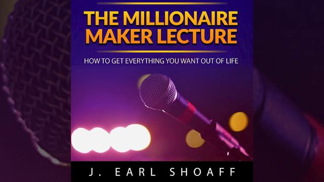 The Millionaire Maker Lecture - How To Get Everything You Want Out Of Life смотреть онлайн