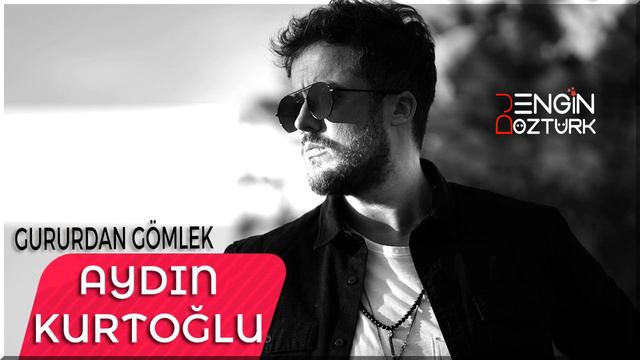 Aydın Kurtoğlu - Gururdan Gömlek (Engin Öztürk Remix) смотреть онлайн