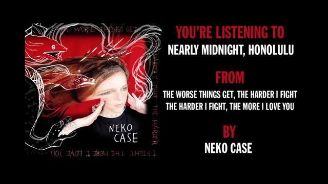 Neko Case - "Nearly Midnight, Honolulu" (Full Album Stream) смотреть онлайн