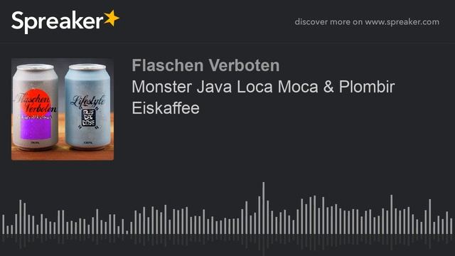 Monster Java Loca Moca & Plombir Eiskaffee (part 2 of 3, made with Spreaker) смотреть онлайн
