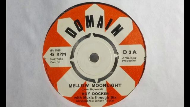Best Version - ROY DOCKER - Mellow Moonlight - DOMAIN D 3 UK 1968 Heavy Soul Groover смотреть онлайн