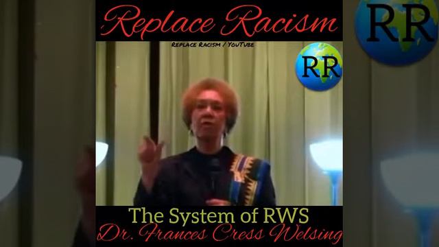 Dr. Frances Cress Welsing / The System Of Racism White Supremacy
