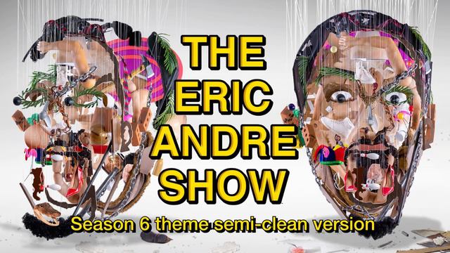 The Eric Andre Show Season 6 Theme (semi-clean) смотреть онлайн
