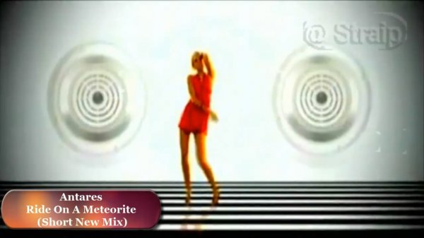 Antares - Ride On A Meteorite (Short New Mix).mp4