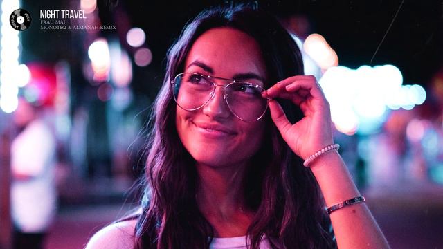 Frau Mai - Night Travel (Monoteq & Almanah Remix) #Disco смотреть онлайн