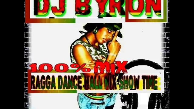 Ragga Dance hall mix show time mixé par dj Byron session ragga rétro смотреть онлайн