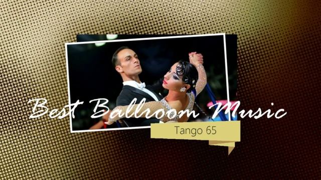 Tango music: Tango 65 | Dancesport & Ballroom Dance Music смотреть онлайн