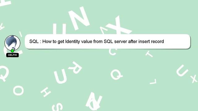 SQL : How to get Identity value from SQL server after insert record смотреть онлайн