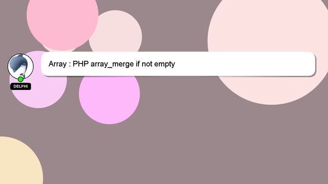 Array : PHP array_merge if not empty смотреть онлайн