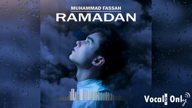 Muhammad Fassah - RAMADAN Vocals Only смотреть онлайн