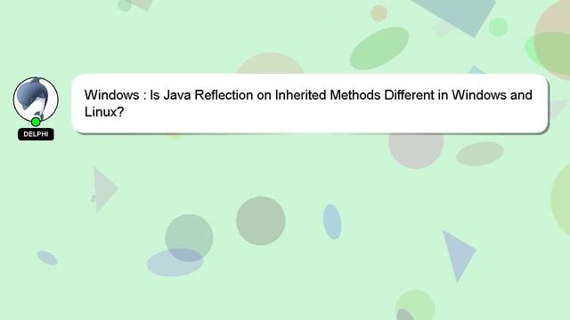 Windows : Is Java Reflection on Inherited Methods Different in Windows and Linux? смотреть онлайн
